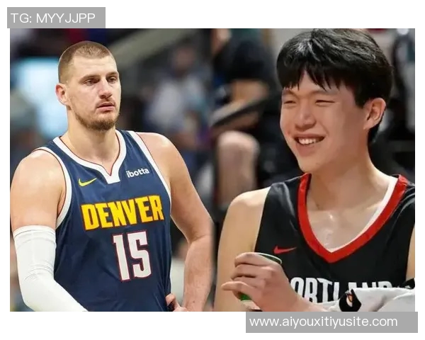 约基奇调侃杨瀚森对位表现不佳愿意签名鼓励他继续努力